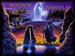 Let the Magick Live In you!
