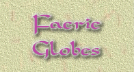 Faerie Globes